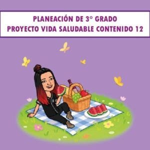 Planeación Inglés Contenido 12 / Vida Saludable / 3° de Secundaria Ciclo 2023 – 2024